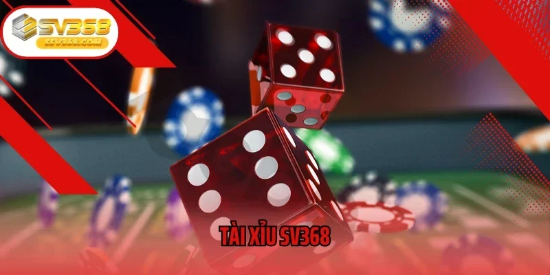 Game Tài Xỉu SV368 – Dễ Chơi, Thưởng Cao, Thắng Nhanh
